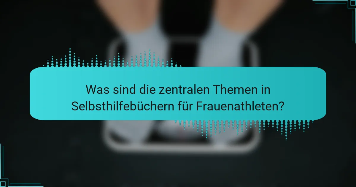 Was sind die zentralen Themen in Selbsthilfebüchern für Frauenathleten?